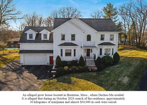 An alleged grow house located in Braintree, Mass., where Dechao Ma resided. It is alleged that during an October 2024 search of the residence, approximately 30 kilograms of marijuana and almost $30,000 in cash were seized.
